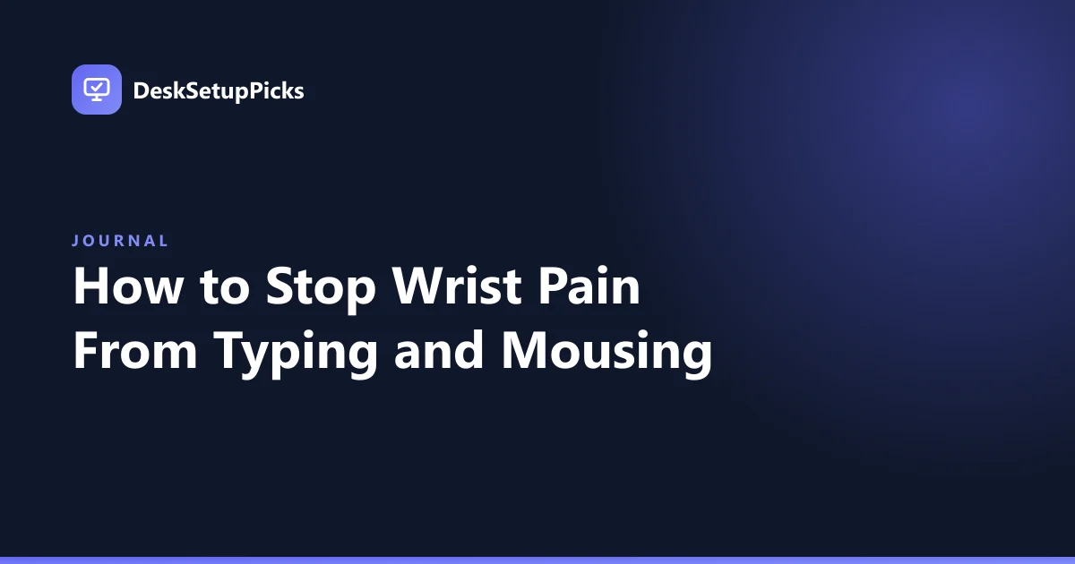 How to Stop Wrist Pain From Typing and Mousing