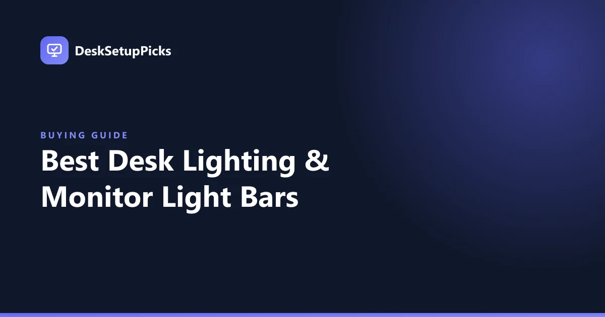 Best Desk Lighting & Monitor Light Bars