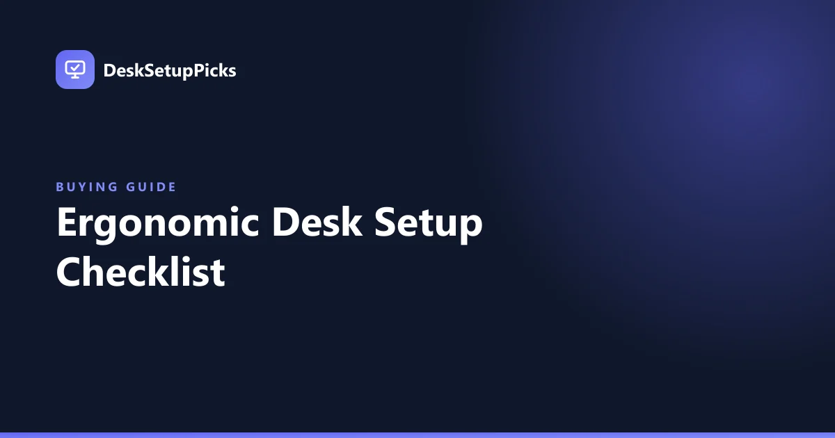 Ergonomic Desk Setup Checklist